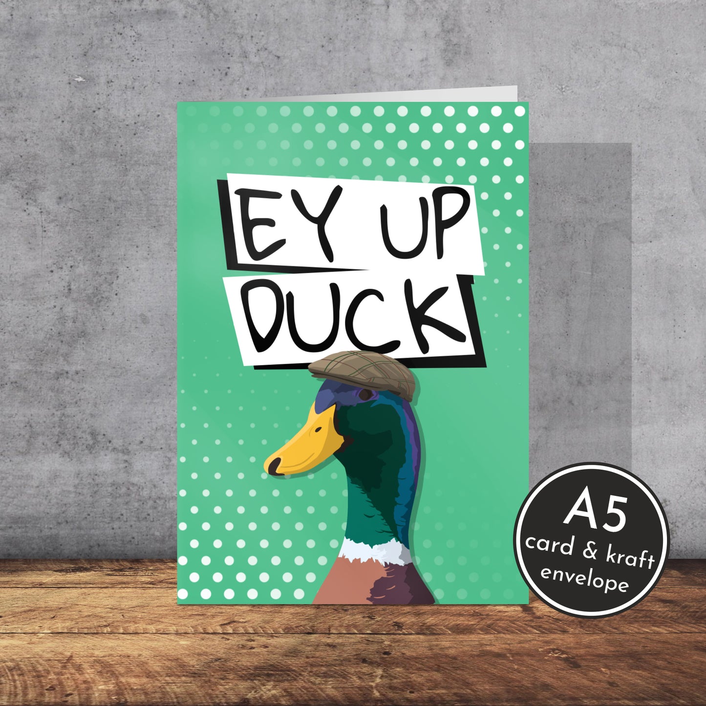 Ey Up Duck Greeting Card | Yorkshire slang | A5 Card and Envelope - Millstones & Moor