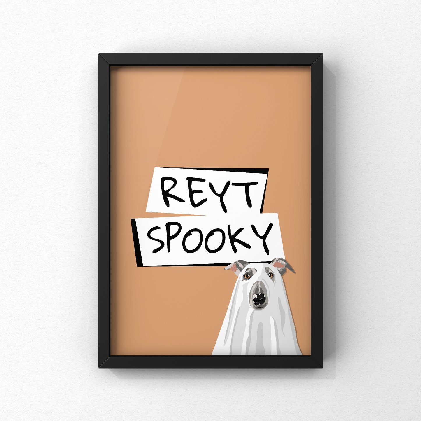 Reyt Spooky Whippet Yorkshire Print | Yorkshire Slang | A5 A4 A3 - Millstones & Moor