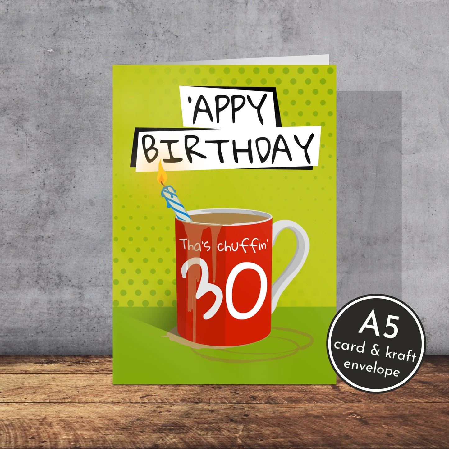 Tha’s Chuffin’ 30 Birthday Card | Yorkshire slang | A5 Card and Envelope - Millstones & Moor