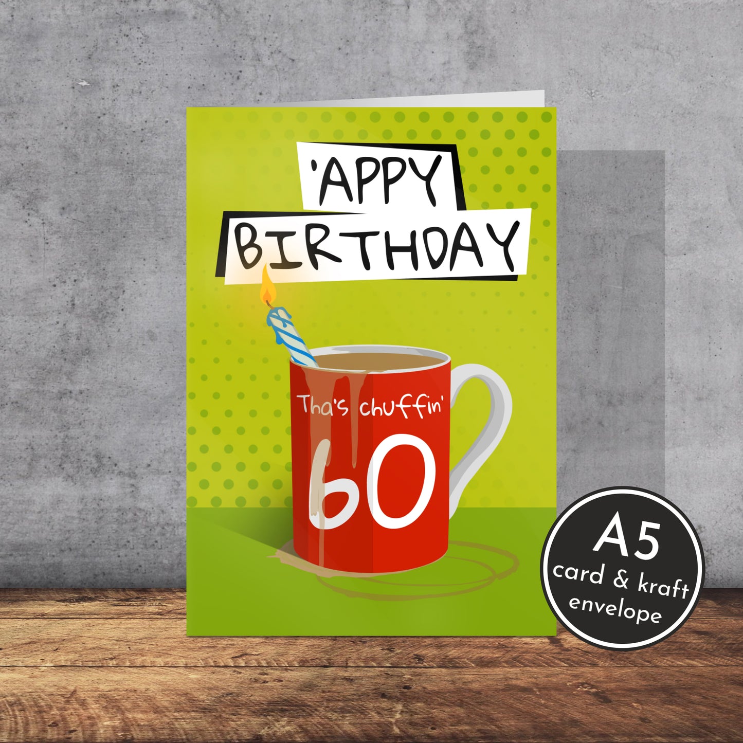 Tha’s Chuffin’ 60 Birthday Card | Yorkshire slang | A5 Card and Envelope - Millstones & Moor