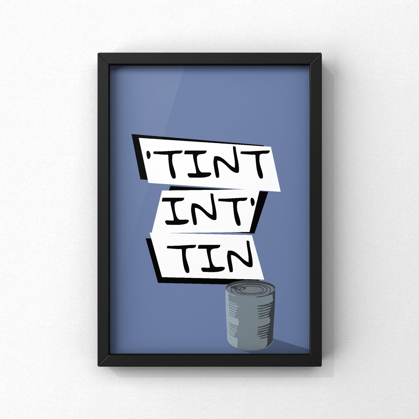 ‘Tint Int’ Tin Yorkshire Print | Yorkshire Slang | A5 A4 A3 - Millstones & Moor