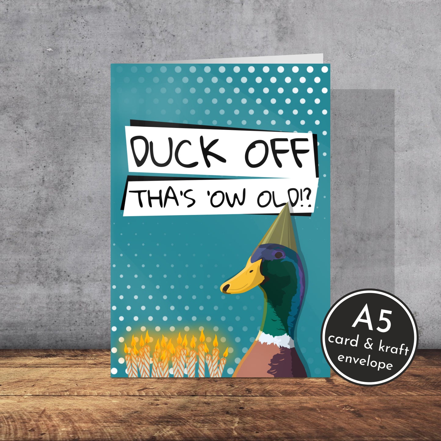 Cheeky Old Duck Birthday Card | Yorkshire slang | A5 Card and Envelope - Millstones & Moor