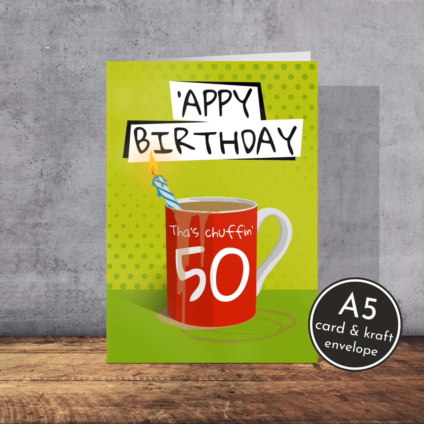 Tha’s Chuffin’ 50 Birthday Card | Yorkshire slang | A5 Card and Envelope - Millstones & Moor