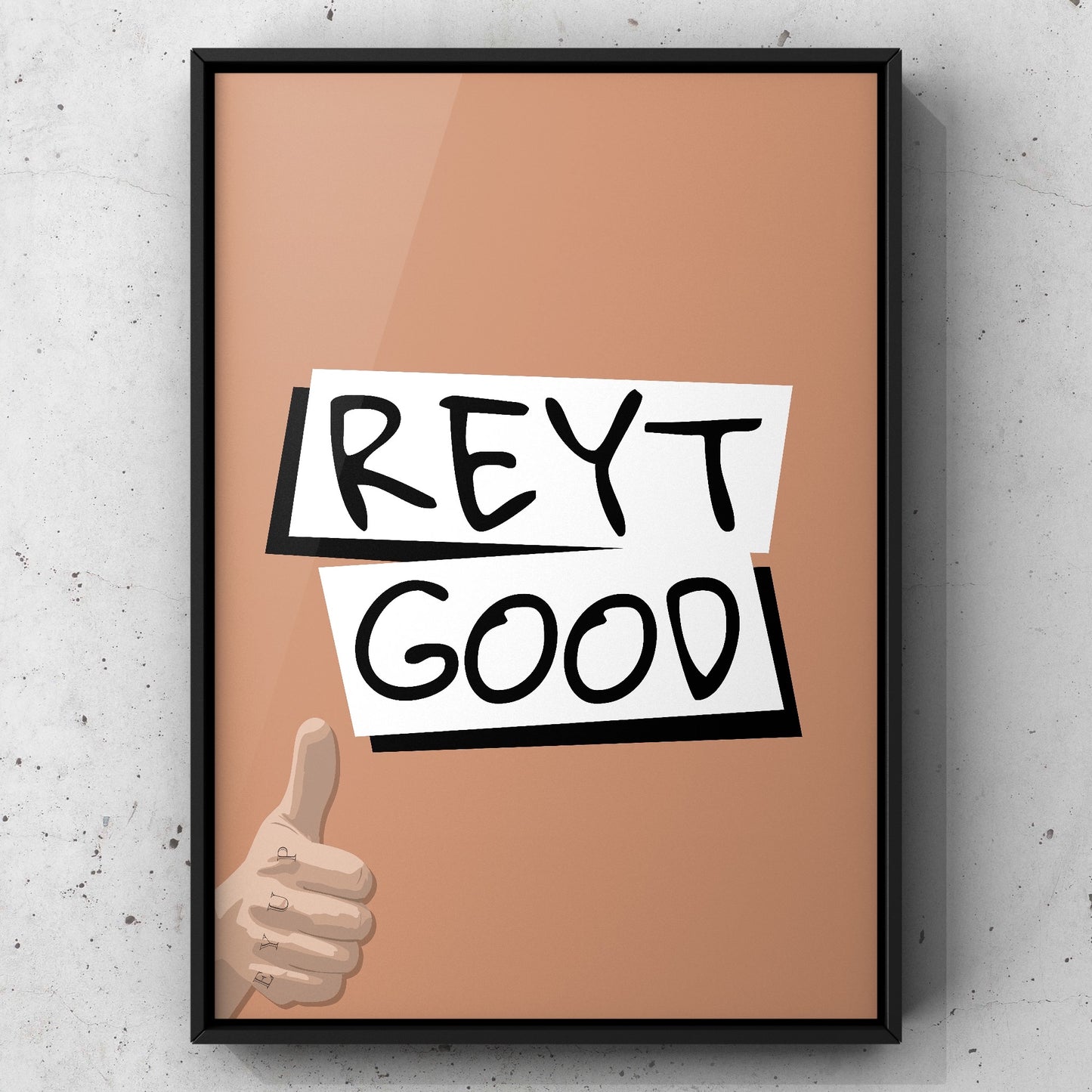 Reyt Good Yorkshire Print | Yorkshire Slang | A5 A4 A3