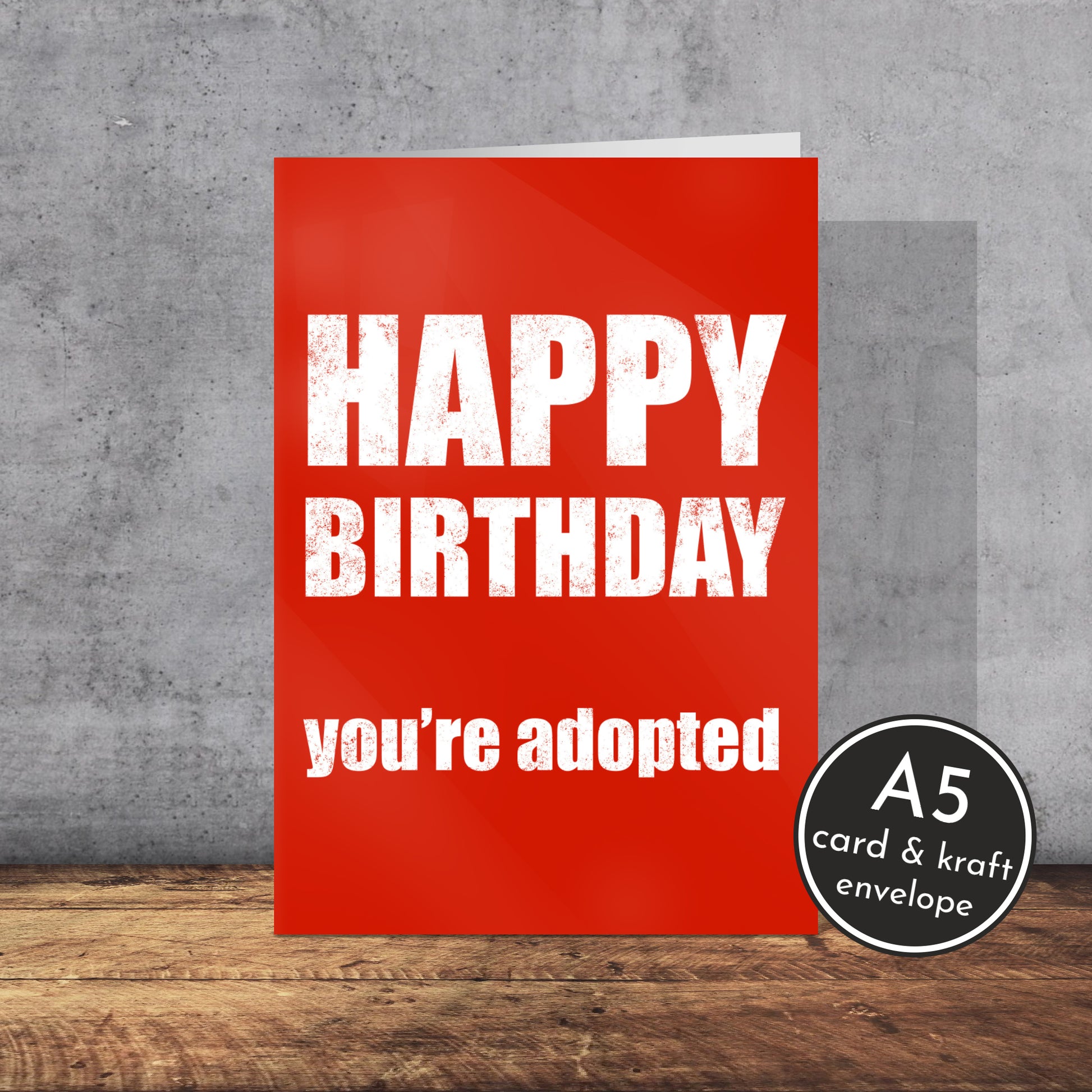 You’re Adopted Rude Birthday Card | A5 Card and Envelope - Millstones & Moor