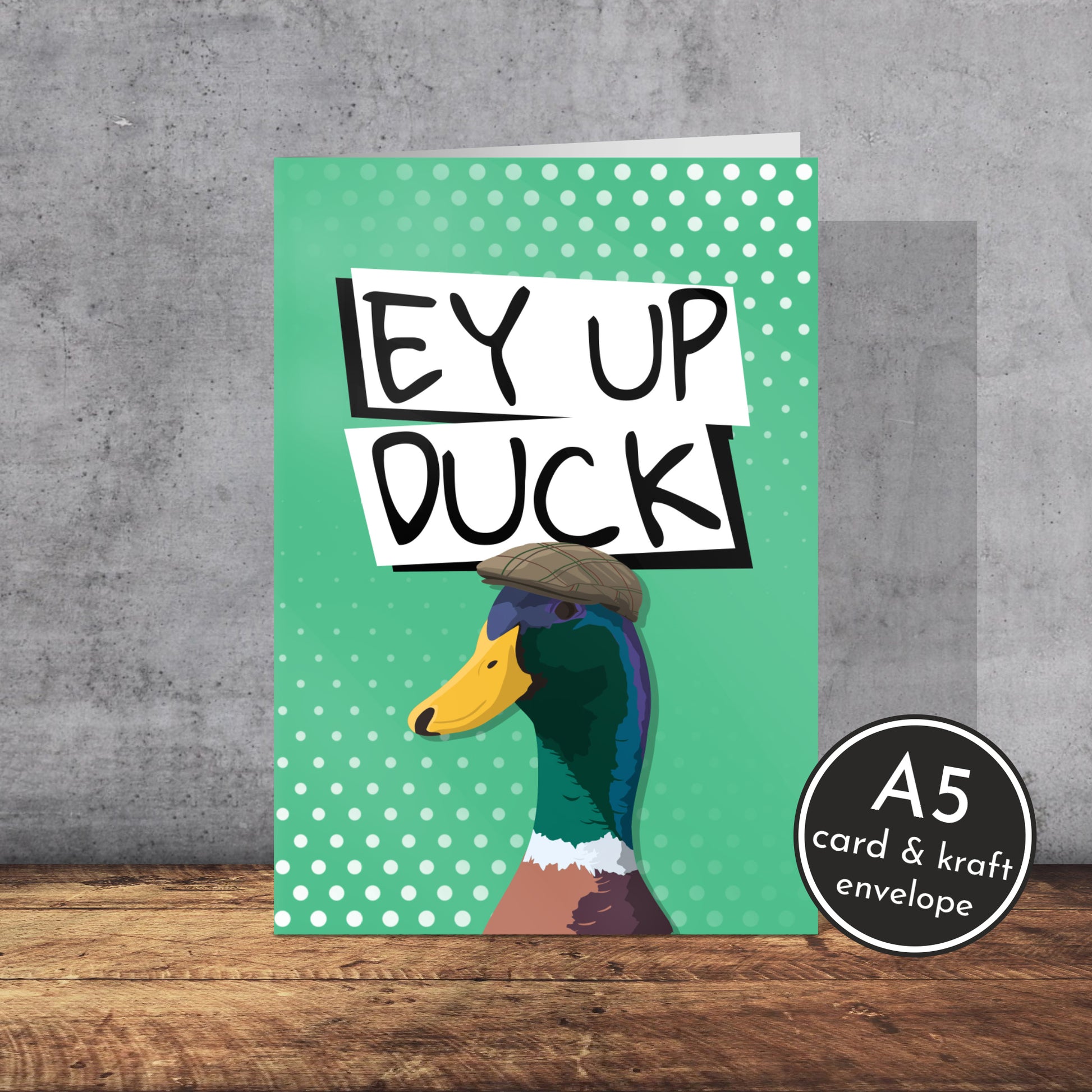 Ey Up Duck Greeting Card | Yorkshire slang | A5 Card and Envelope - Millstones & Moor