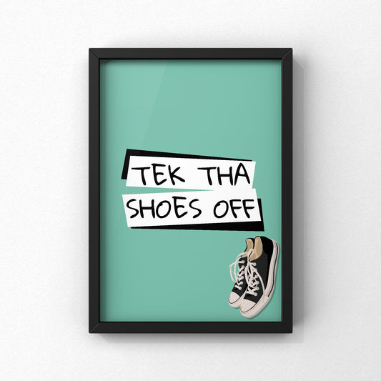 Tek Tha Shoes Off Yorkshire Print | Yorkshire Slang | A5 A4 A3 - Millstones & Moor