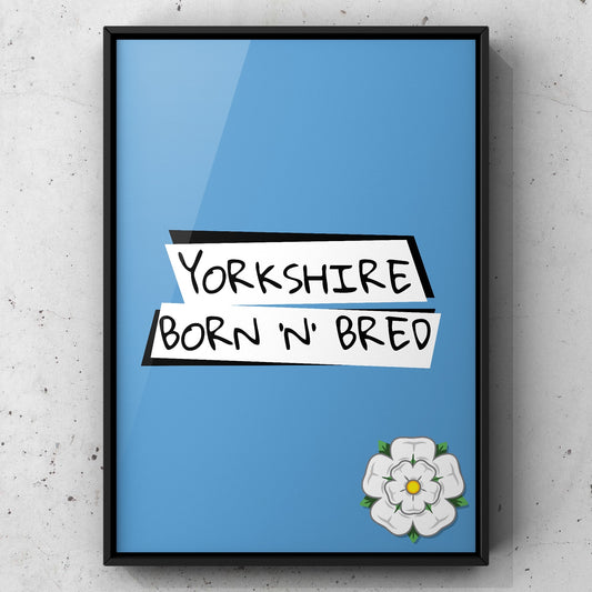 Yorkshire Born ‘n’ Print | Yorkshire Slang | A5 A4 A3