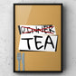 Tea Not Dinner Yorkshire Print | Yorkshire Slang | A5 A4 A3