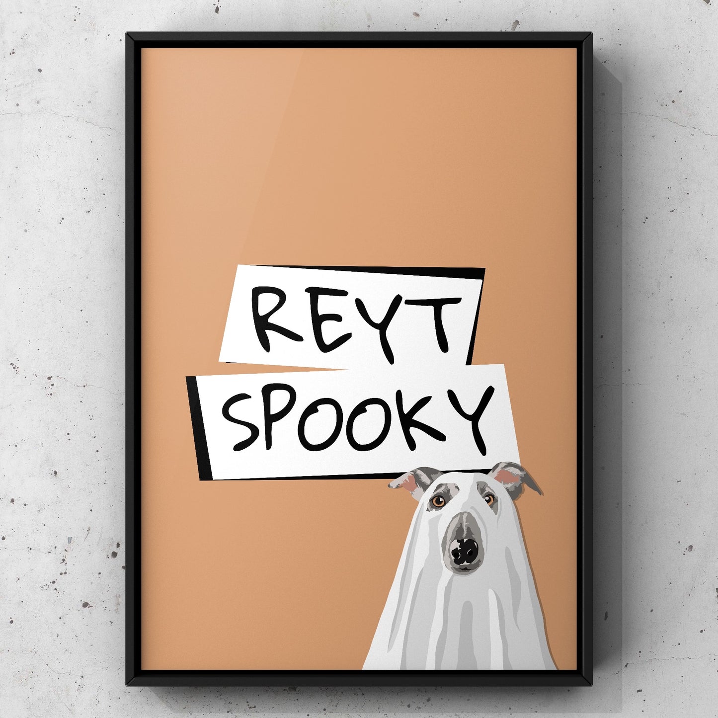 Reyt Spooky Whippet Yorkshire Print | Yorkshire Slang | A5 A4 A3