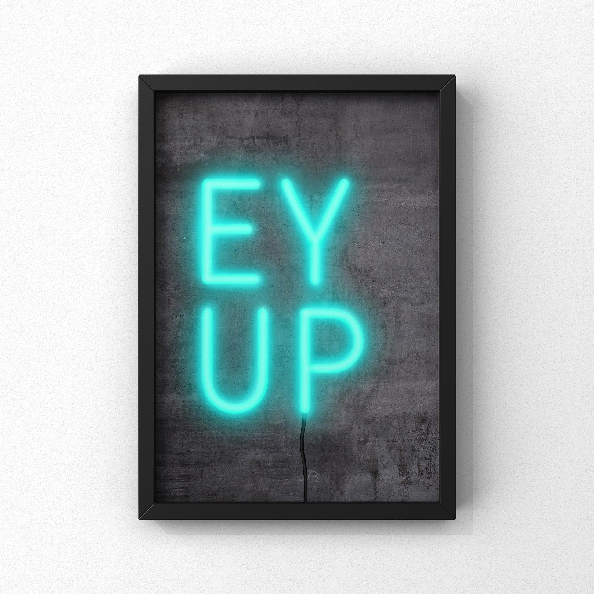 Ey Up Neon Sign Print | Yorkshire Slang | A5 A4 A3 - Millstones & Moor