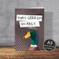 Tha’s Gerrin’ On Abit Birthday Card | Yorkshire slang | A5 Card and Envelope - Millstones & Moor
