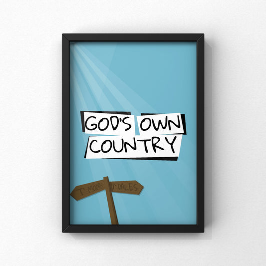 God’s Own Country Yorkshire Print | Yorkshire Slang | A5 A4 A3 - Millstones & Moor