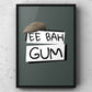 Ee Bah Gum Yorkshire Print | Yorkshire Slang | A5 A4 A3