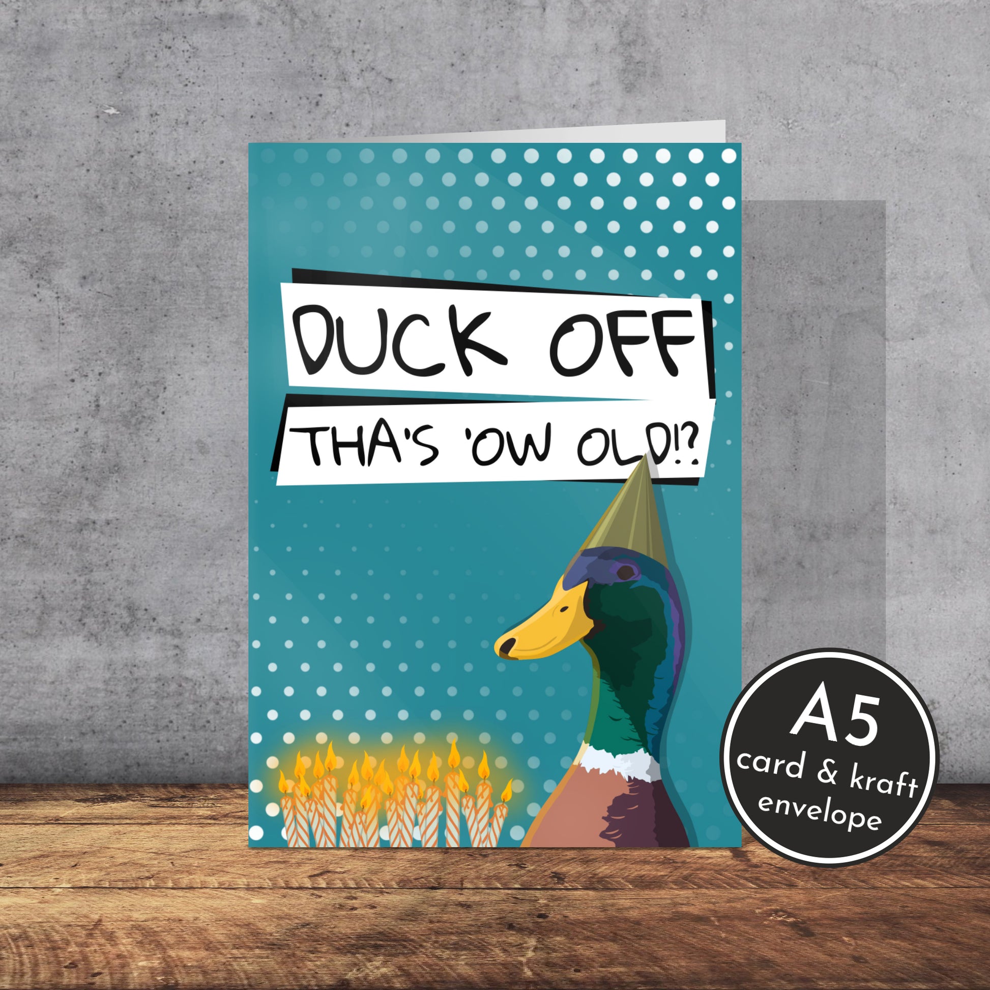 Cheeky Old Duck Birthday Card | Yorkshire slang | A5 Card and Envelope - Millstones & Moor